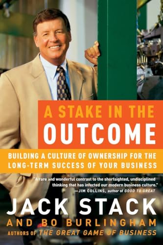 A Stake In The Outcome: Building A Culture Of Ownership For The Long-Term Success Of Your Business