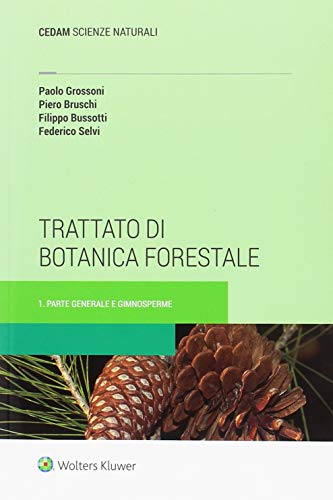 Trattato Di Botanica Forestale 1 Parte Generale E Gimnosperme: Vol. 1