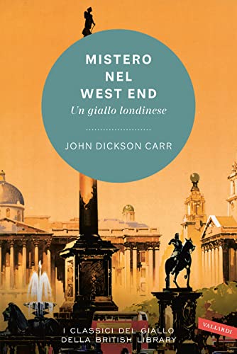 Mistero Nel West End. Un Giallo Londinese