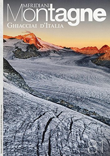 Ghiacciai D'Italia. Con Cartina
