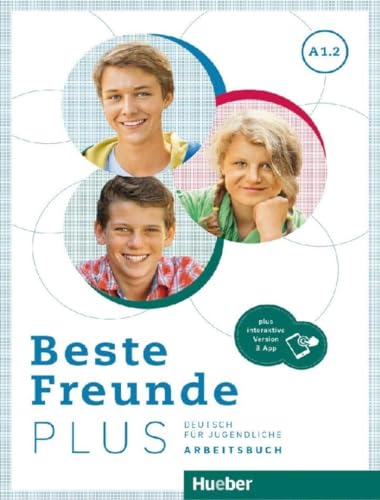 Beste Freunde. Plus. A1. Deutsch Für Jugendliche Ediz. Internazionale. Arbeitsbuch. Per La Scuola Media. Con Epsansione Online (Vol. 2): Deutsch Für .