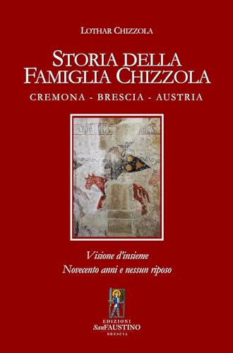 Storia Della Famiglia Chizzola. Cremona. Brescia. Austria