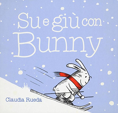 Su E Giù Con Bunny. Ediz. Illustrata