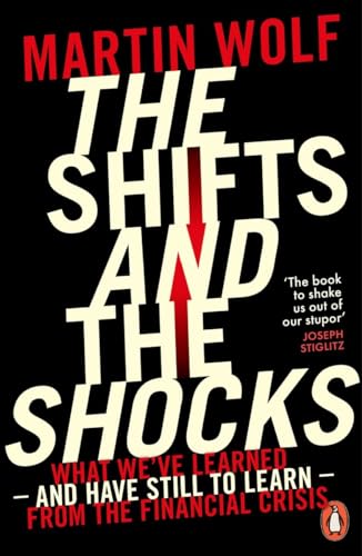 The Shifts And The Shocks: What We'Ve Learned – And Have Still To Learn – From The Financial Crisis