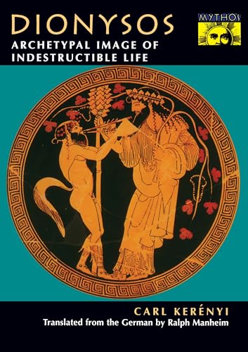 Dionysos: Archetypal Image Of Indestructible Life
