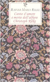 Canto D'Amore E Morte Dell'Alfiere Christoph Rilke. Testo Tedesco A Fronte