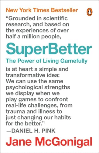Superbetter: The Power Of Living Gamefully