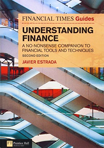 Ft Guide To Understanding Finance: A No-Nonsense Companion To Financial Tools And Techniques (2Nd Edition) (Financial Times)