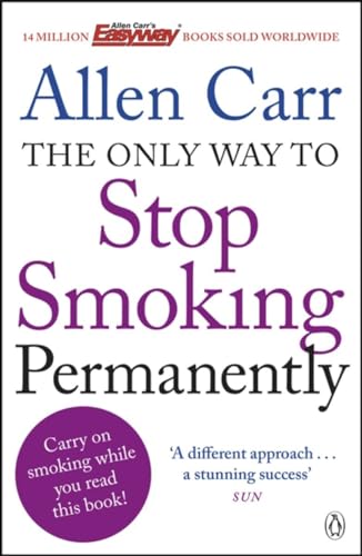 The Only Way To Stop Smoking Permanently: Quit Cigarettes For Good With This Groundbreaking Method