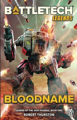 Battletech Legends: Bloodname (Legend Of The Jade Phoenix, Book Two)