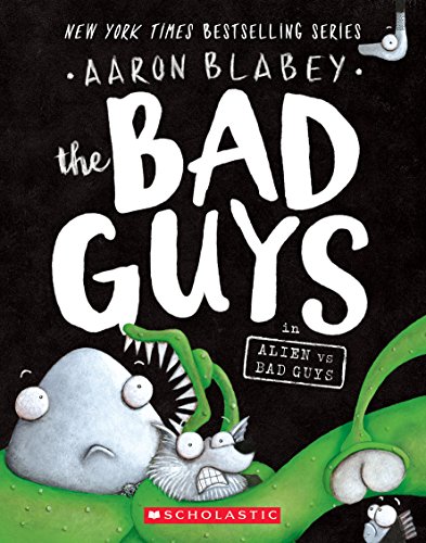 The Bad Guys Episode 6: Alien Vs. Bad Guys: Volume 6