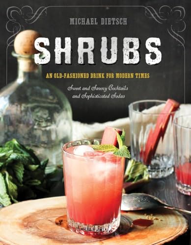 Shrubs: An Old-Fashioned Drink For Modern Times