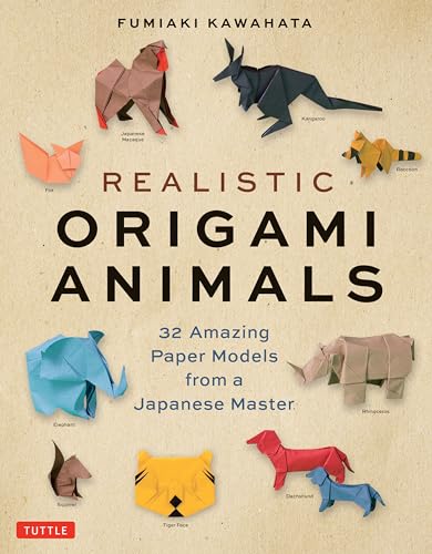 Realistic Origami Animals: 32 Amazing Paper Models From A Japanese Master