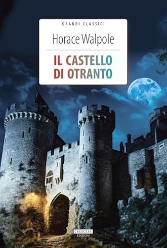 Il Castello Di Otranto. Ediz. Integrale. Con Segnalibro