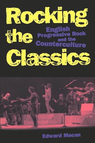 Rocking The Classics: English Progressive Rock And The Counterculture