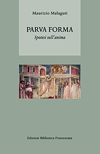 Parva Forma. Ipotesi Sull'Anima
