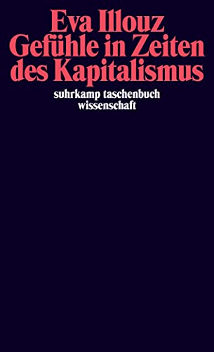 Gefühle In Zeiten Des Kapitalismus: Frankfurter Adorno-Vorlesungen 2004: 1857