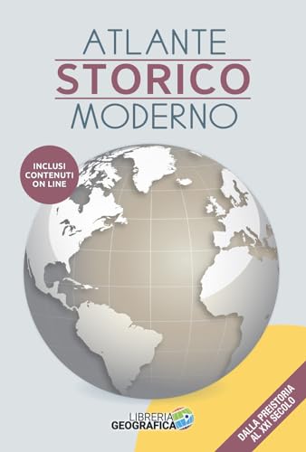 Atlante Storico Moderno. Dalla Preistoria Al Xxi Secolo. Con Aggiornamenti Online