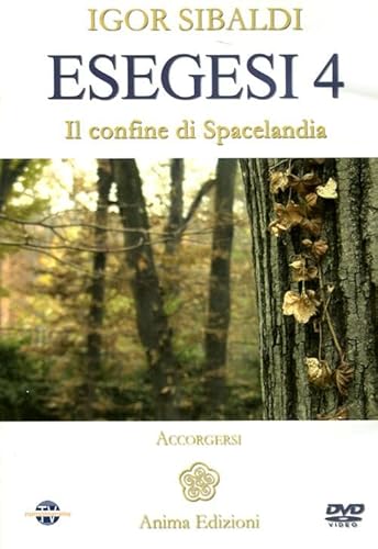 Esegesi 4. Il Confine Di Spacelandia. Accorgersi. Con Dvd