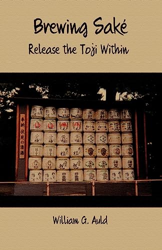 Brewing Sake: Release The Toji Within