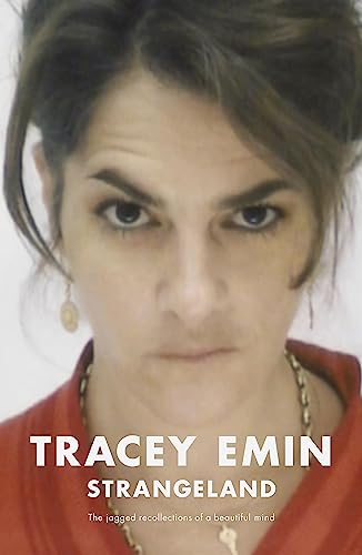 Strangeland: The Memoirs Of One Of The Most Acclaimed Artists Of Her Generation