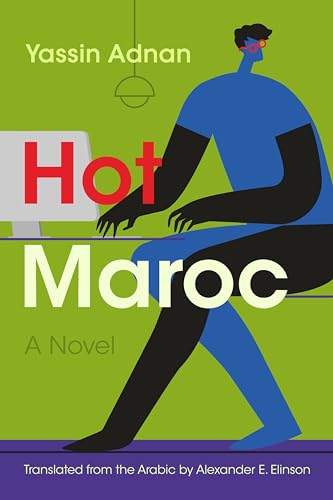 Hot Maroc: A Novel