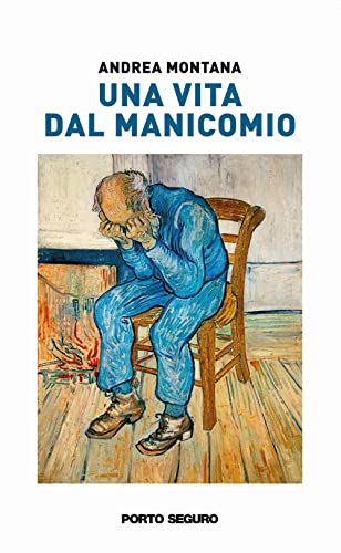 Una Vita Dal Manicomio