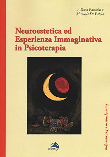 Neuroestetica Ed Esperienza Immaginativa In Psicoterapia
