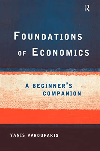 Foundations Of Economics: A Beginner'S Companion