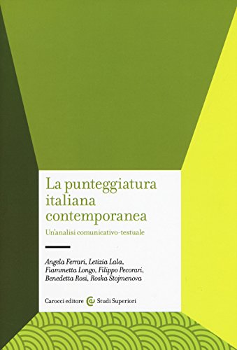 La Punteggiatura Italiana Contemporanea. Un'Analisi Comunicativo-Testuale