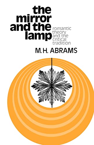 The Mirror And The Lamp: Romantic Theory And The Critical Tradition