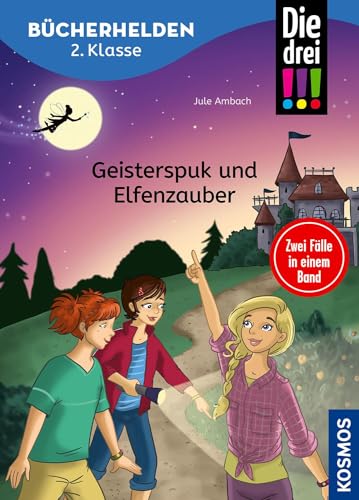 Die Drei !!!, Bücherhelden 2. Klasse, Doppelband 1, Geisterspuk Und Elfenzauber: Erstleser Kinder Ab 7 Jahre