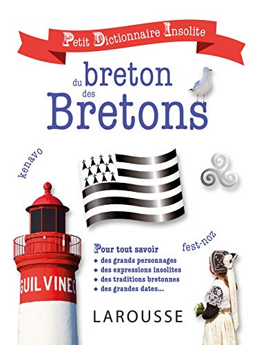 Petit Dictionnaire Insolite Du Breton Et Des Bretons