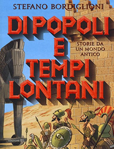 Di Popoli E Tempi Lontani - Storie Da Un Mondo Antico