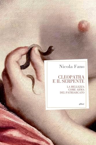 Cleopatra E Il Serpente. La Bellezza Come Arma Del Patriarcato
