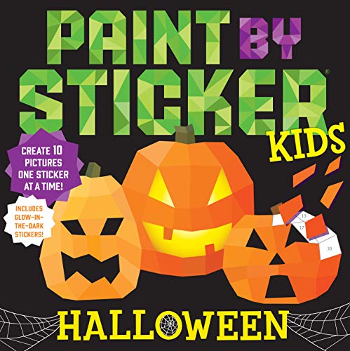Paint By Sticker Kids Halloween: Create 10 Pictures One Sticker At A Time! Includes Glow-In-The-Dark Stickers