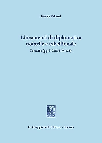 Lineamenti Di Diplomatica Notarile E Tabellionale