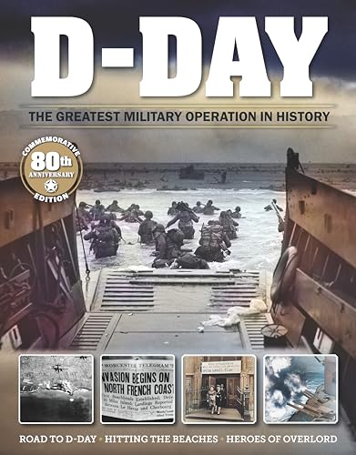 D-Day: The Greatest Military Operation In History
