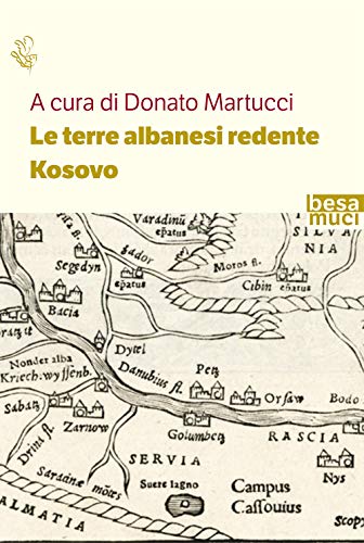 Le Terre Albanesi Redente. Kosovo