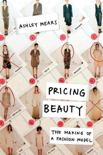 Pricing Beauty: The Making Of A Fashion Model