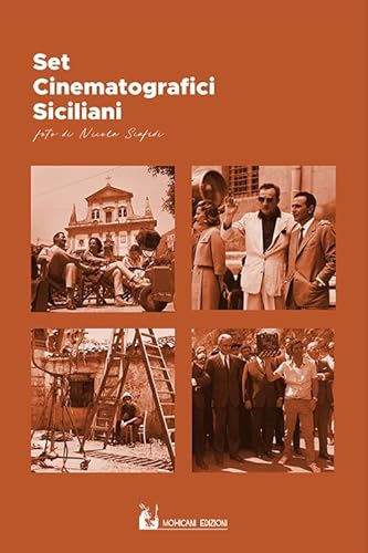 Set Cinematografici Siciliani. Ediz. Illustrata