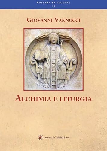 Alchimia E Liturgia