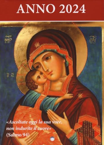 Ascoltate Oggi La Sua Voce. Calendario Liturgico 2024. Madre Di Dio Di Vladimir