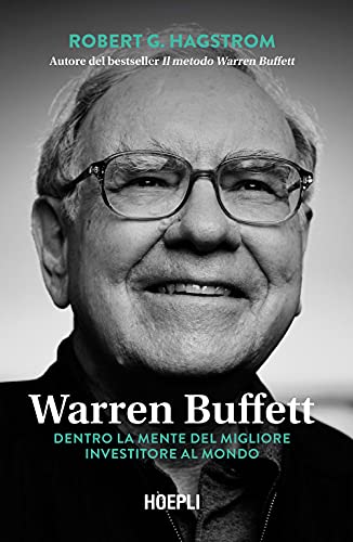 Warren Buffett. Dentro La Mente Del Migliore Investitore Al Mondo