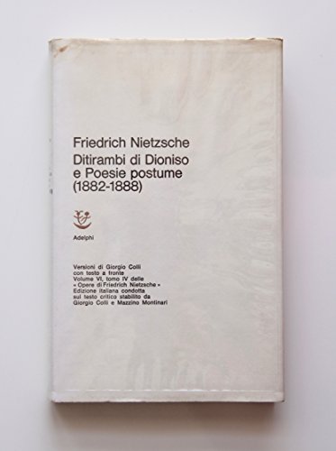 Opere Complete. Ditirambi Di Dionisio-Poesie Postume (1882-1888) (Vol. 6)