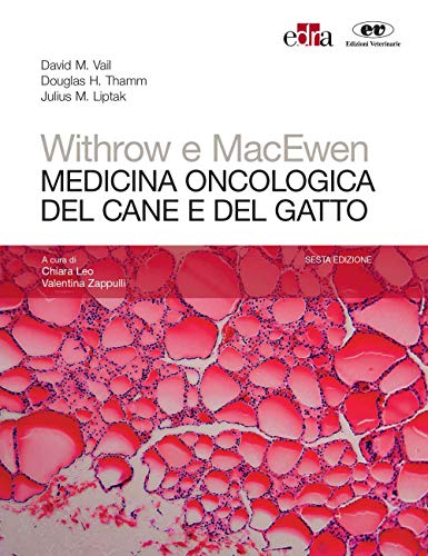 Withrow E Macewen. Medicina Oncologica Del Cane E Del Gatto