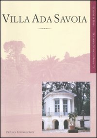 Villa Ada Savoia. Ediz. Illustrata