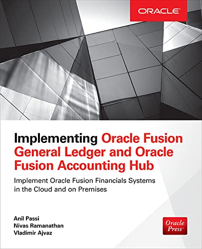 Implementing Oracle Fusion General Ledger And Oracle Fusion Accounting Hub