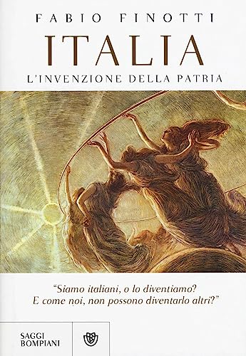 Italia. L'Invenzione Della Patria