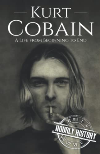 Kurt Cobain: A Life From Beginning To End
